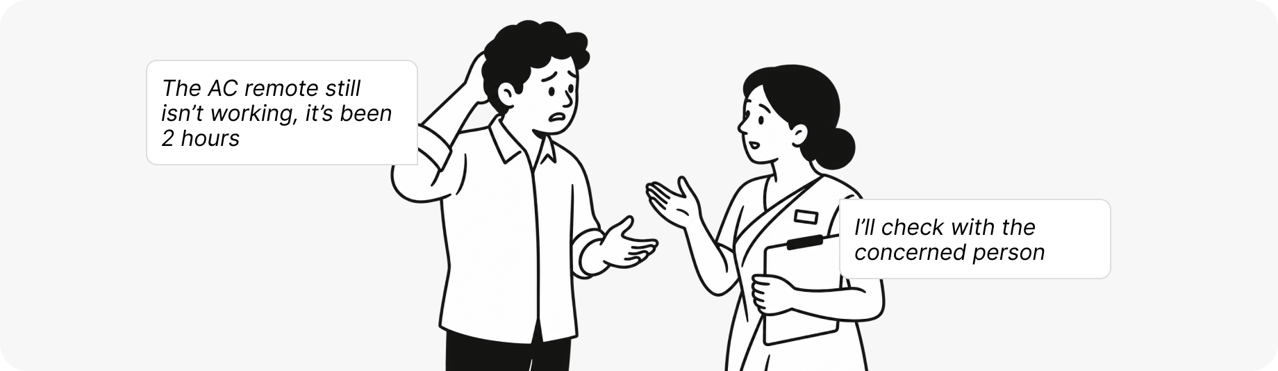 A family member reporting an issue to a staff member